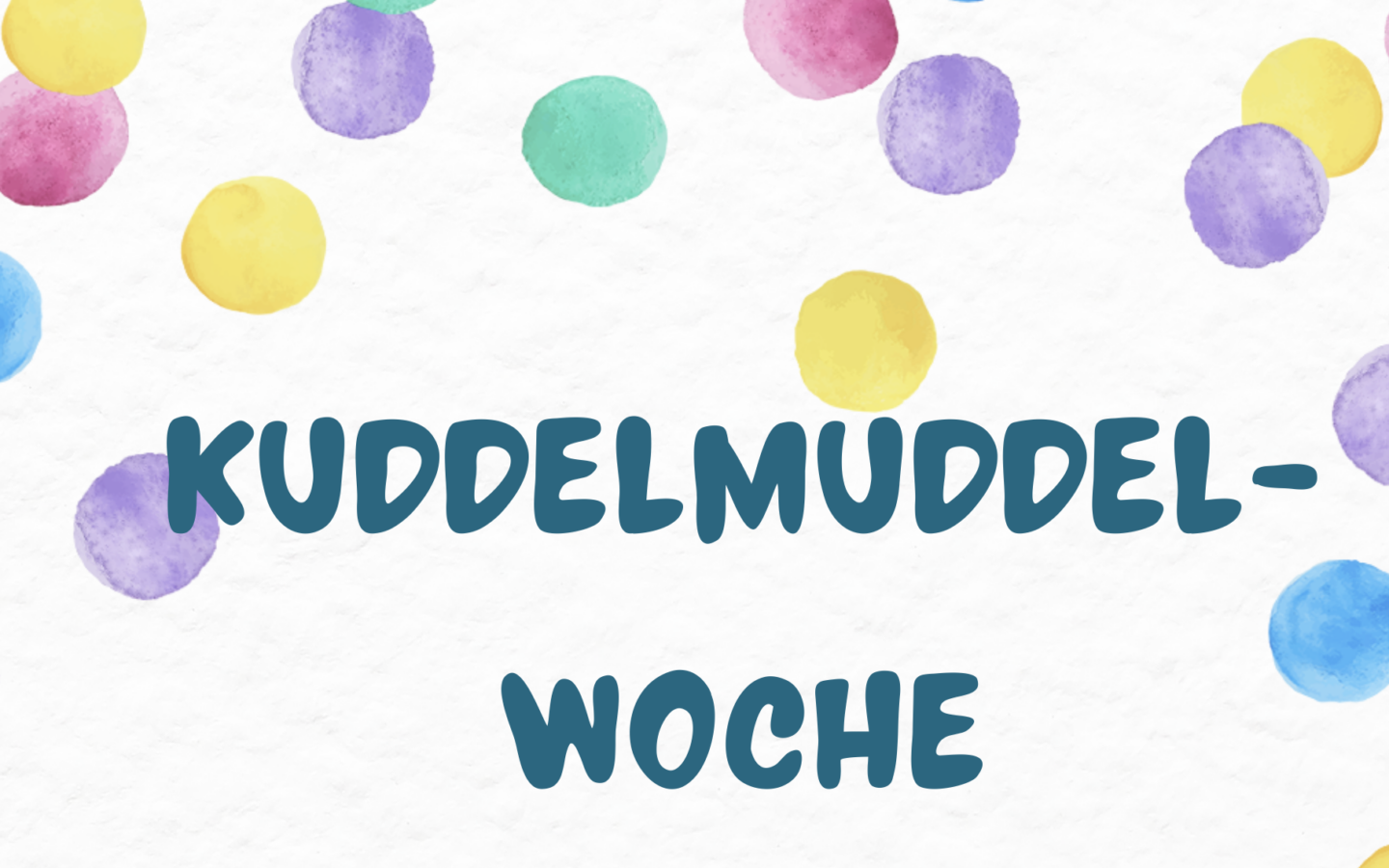 20.-23.07.2026: Kuddel-Muddel-Woche